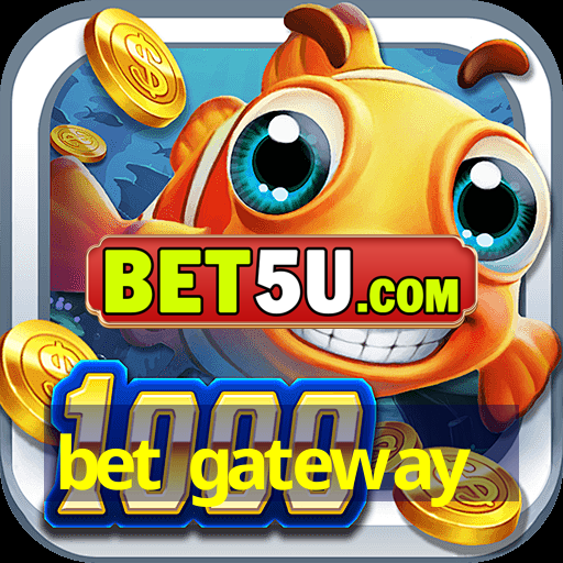 bet gateway